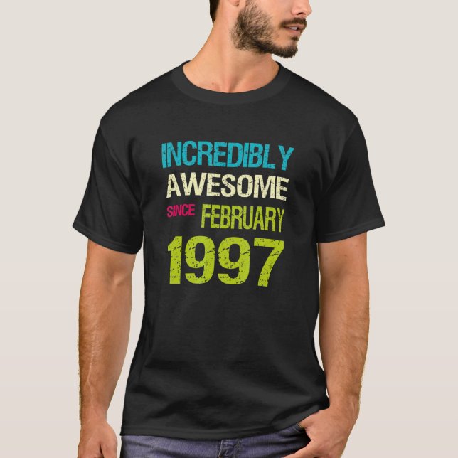 T-shirt Incroyable Depuis Février 1997 Anniversaire (Devant)