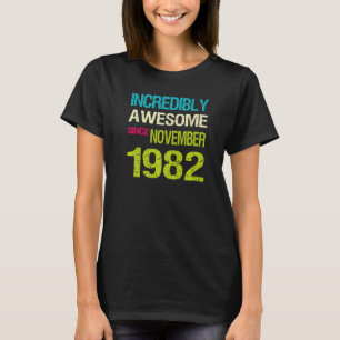 T-shirt Incroyable Depuis Novembre 1982 Anniversaire