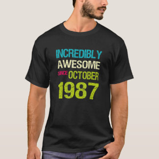 T-shirt Incroyable Depuis Octobre 1987 Anniversaire