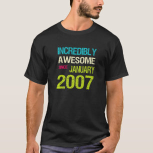 T-shirt Incroyable et stupéfiant depuis Janvier 2007 Anniv