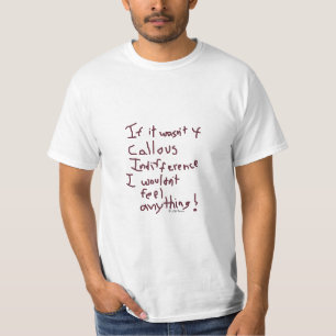 T-shirt Indifférence dure