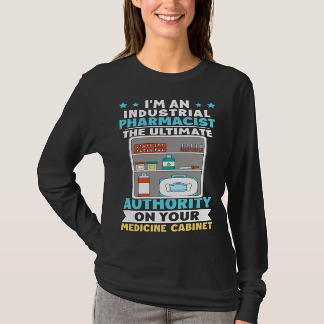 T-shirt Industrial Pharmacist Authority On Your Medicine C (Devant)