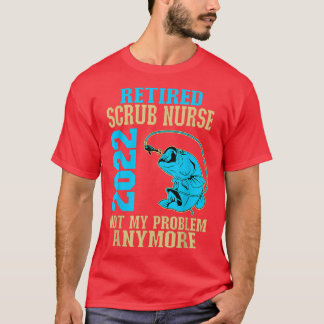 T-shirt Infirmière à la retraite 2022 Retraite des pêcheur