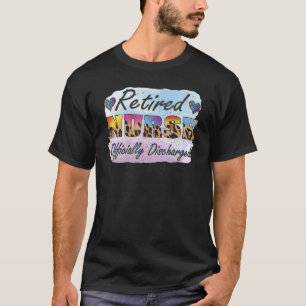 T-shirt Infirmière à la retraite officiellement déchargée