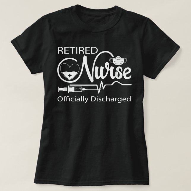 T-shirt Infirmière à la retraite officiellement déchargée (Design devant)