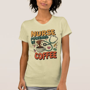 T-shirt Infirmière alimentée au café