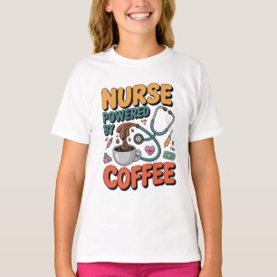 T-shirt Infirmière alimentée par le café