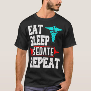 T-shirt Infirmière anesthésiste anesthésiste Sedate Répéti
