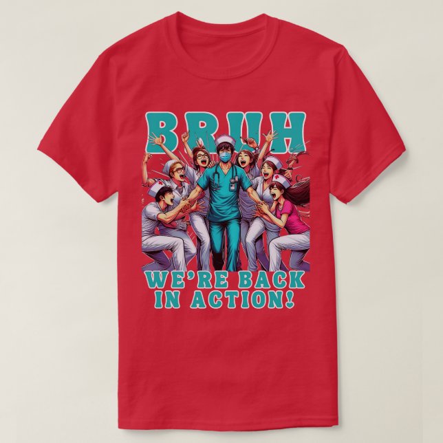T-shirt Infirmière Bruh était de retour en action Infirmiè (Design devant)