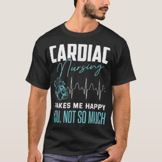 T-shirt Infirmière cardiaque drôle Citation sarcastique In