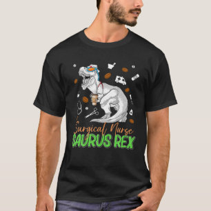 T-shirt Infirmière chirurgicale Saurus Rex Dinosaur Scrub 