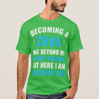 T-shirt Infirmière d'anesthésie Devenir diplômée de CRNA