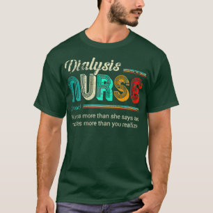 T-shirt Infirmière de la dialyse pour femmes Drôle Devis d
