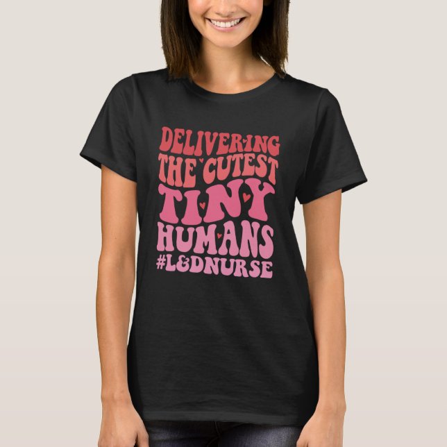 T-shirt Infirmière de la main-d'oeuvre et de la livraison  (Devant)