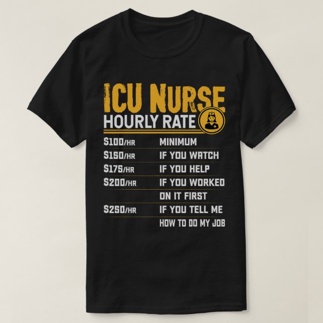 T-shirt Infirmière de l'ICU Taux horaire Intensif e Infirm (Design devant)
