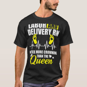 T-shirt Infirmière De Travail Et De Livraison Crowning L&d