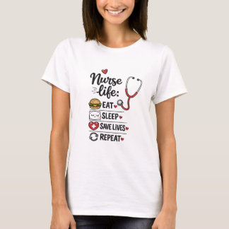 T-shirt Infirmière de vie : Manger Dormir Sauver des vies 