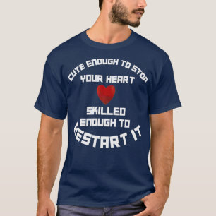T-shirt Infirmière drôle Compétente Redémarrer Arrêter Dém