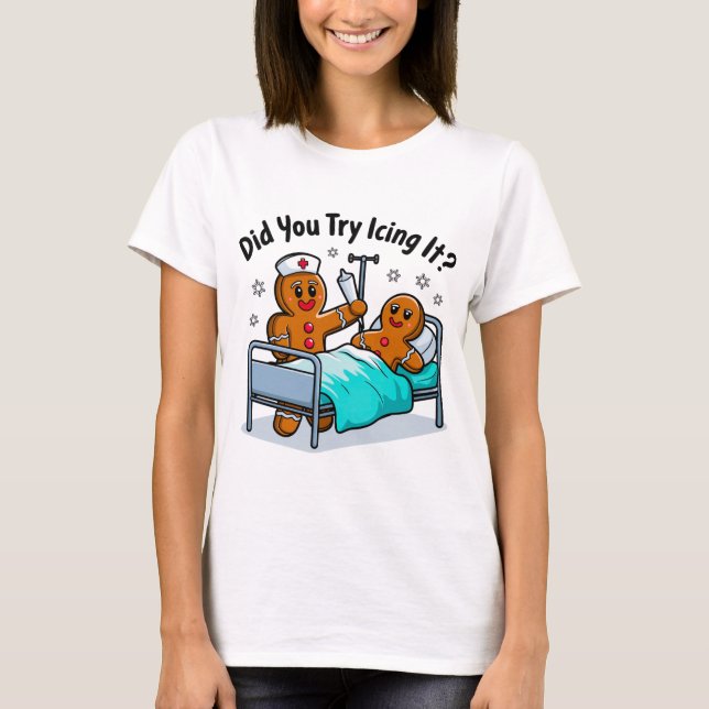 T-shirt Infirmière Drôle En Pain D'Épice : Avez-Vous Essay (Devant)