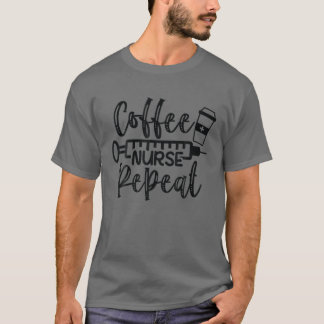 T-shirt Infirmière du café Répéter