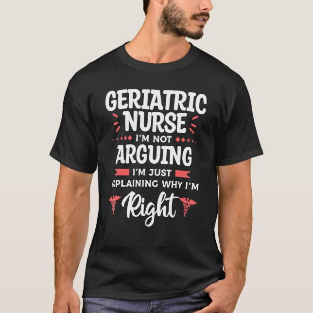 T-shirt Infirmière en gériatrie Je ne prétends pas que je  (Devant)