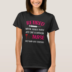 T-shirt Infirmière En Santé Mentale À La Retraite Comme Or