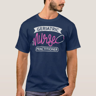 T-shirt Infirmière gériatrique Praticien Gérontologique