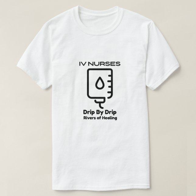 T-shirt Infirmière IV - Conduite par la goutte, rivières d (Design devant)