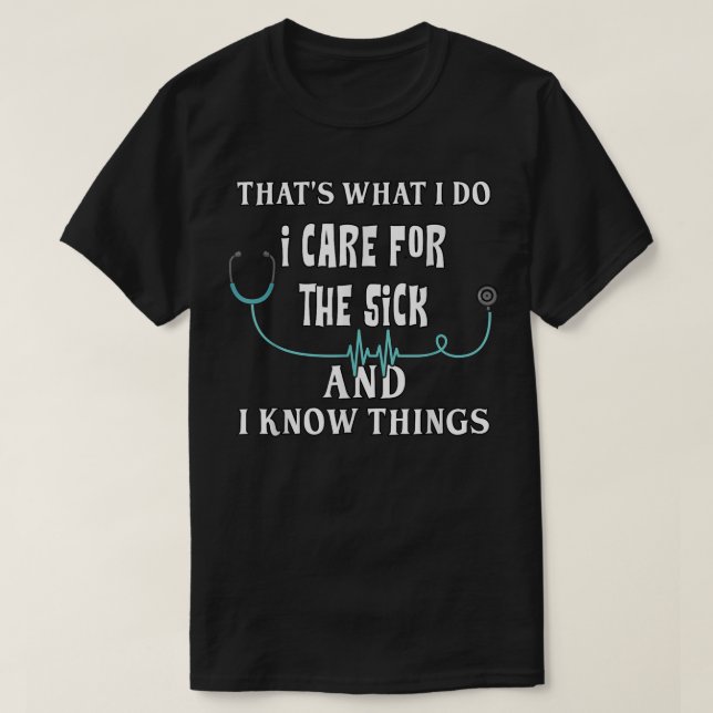 T-shirt Infirmière Je sais des choses Humour sarcastique p (Design devant)