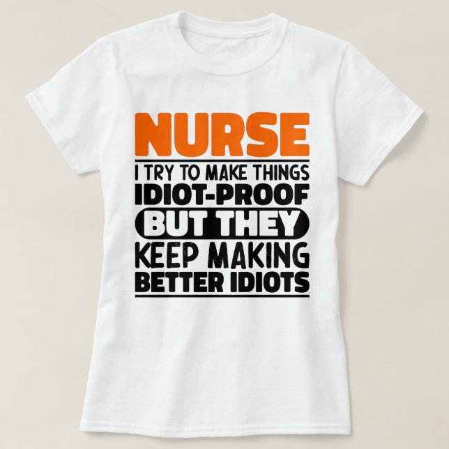 T-shirt Infirmière J'Essaie De Faire Des Choses Drôle Dit  (Design devant)