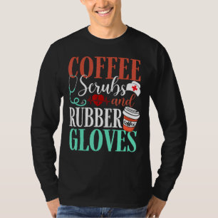 T-shirt Infirmière Médicale Coffee Scrubs Et Gants En Caou