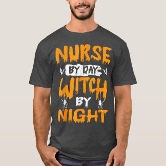 T-shirt Infirmière Par Sorcière De Jour Par Nuit 