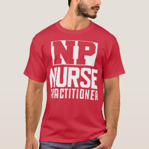 T-shirt infirmière praticienne du NP w