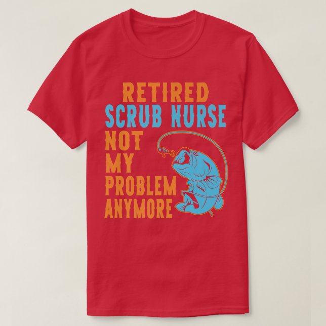 T-shirt Infirmière retraitée Infirmière de pêche Lover Ret (Design devant)