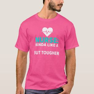 T-shirt Infirmière un peu comme un médecin mais travail pl