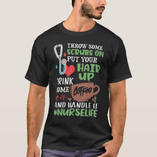 T-shirt Infirmière Vie Jeter Quelques Éclats Sur Mettre Vo