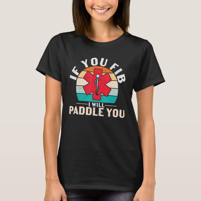 T-shirt Infirmière Vous Fib Va Pagayer Vous Infirmières Se (Devant)