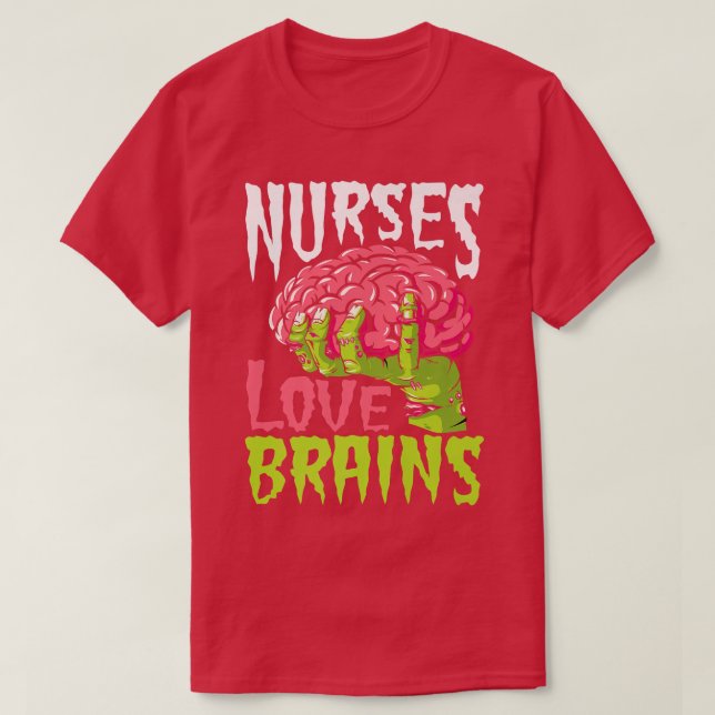 T-shirt Infirmières Amour Cerveaux Drôle Zombie Infirmière (Design devant)