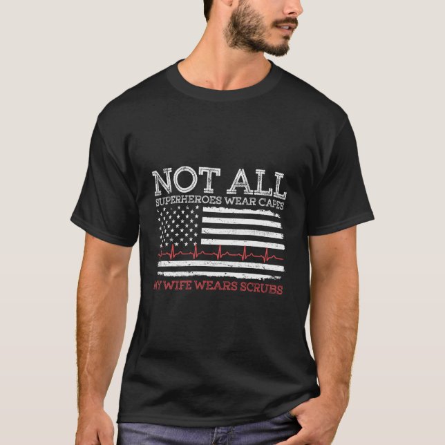T-shirt Infirmières Tous Les Héros Ne Portent Pas Les Cape (Devant)