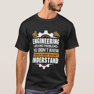 T-shirt Ingénierie Résoudre les problèmes Ingénierie amusa