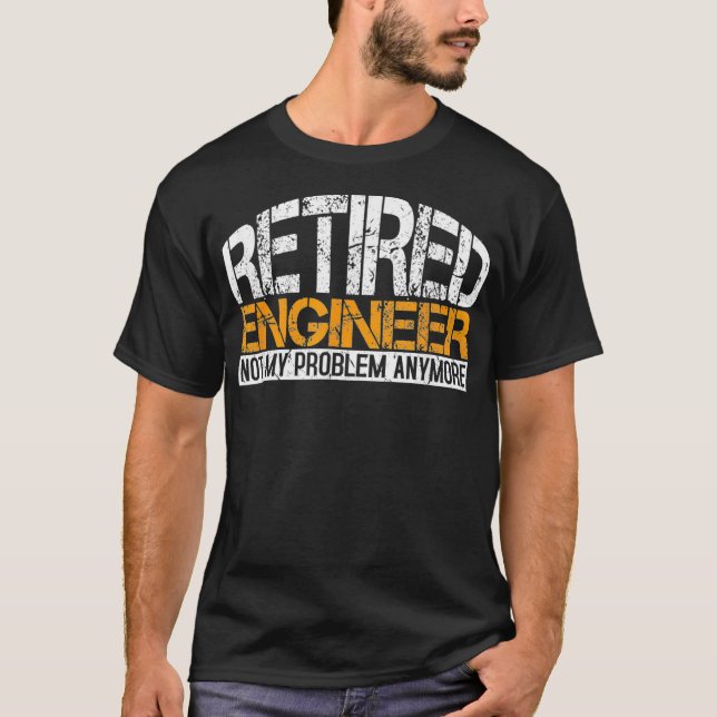 T-shirt Ingénieur à la retraite Je n'ai plus de problème R (Devant)