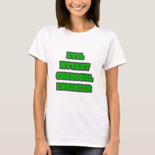 T-shirt Ingénieur chimique mutant du mal