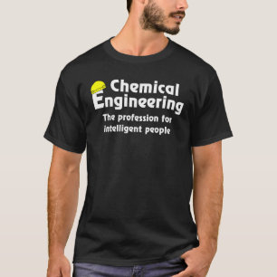 T-shirt Ingénieur chimiste intelligent