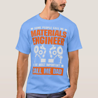 T-shirt Ingénieur des matériaux Papa Père Cadeau