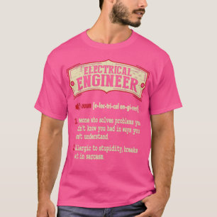 T-shirt Ingénieur électrique Définition Sarcastique