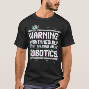 T-shirt Ingénieur en robotique - Commence à parler de robo