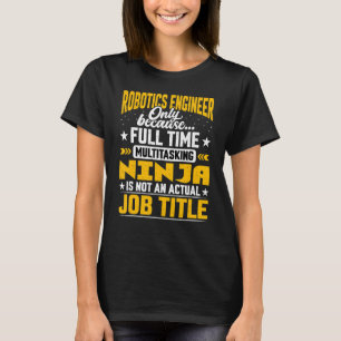 T-shirt Ingénieur en robotique Titre du travail Technicien