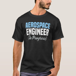 T-shirt Ingénieur in Progress Engineering Future Aerospace