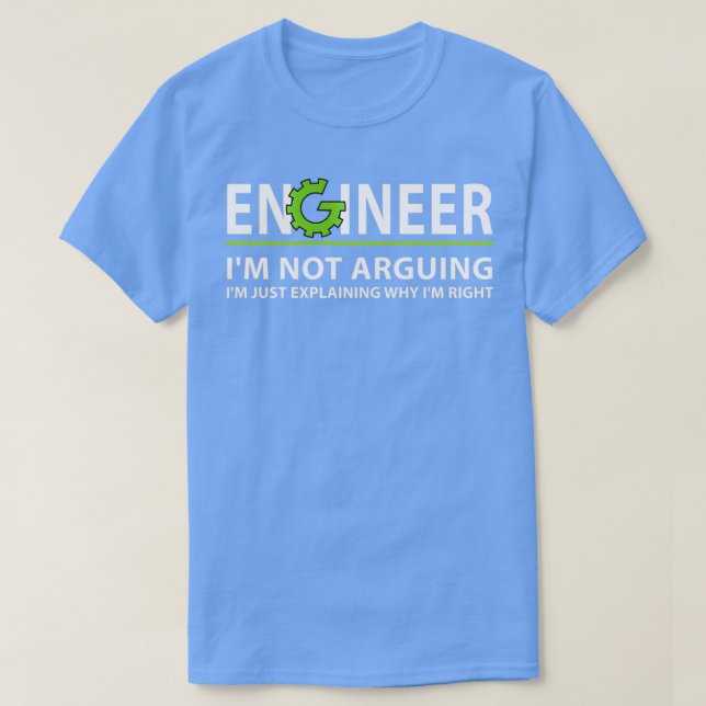 T-shirt Ingénieur Ingénieur De Citation Drôle Je N'Argumen (Design devant)