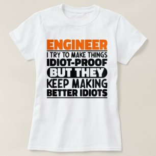 T-shirt Ingénieur J'Essaie De Faire Des Choses Drôle Dit C